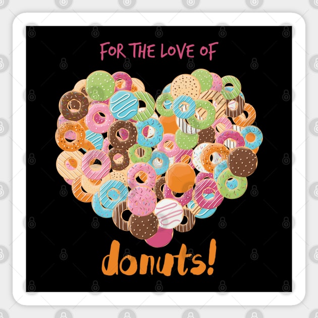 for the love of donuts Sticker by Mako Design 